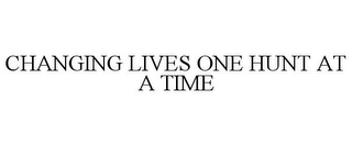 CHANGING LIVES ONE HUNT AT A TIME