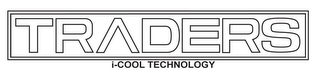 TRADERS I-COOL TECHNOLOGY