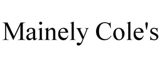 MAINELY COLE'S