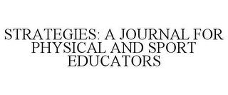 STRATEGIES: A JOURNAL FOR PHYSICAL AND SPORT EDUCATORS