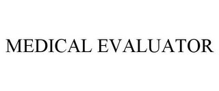 MEDICAL EVALUATOR