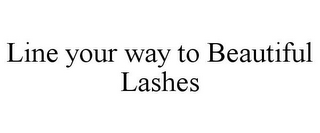 LINE YOUR WAY TO BEAUTIFUL LASHES