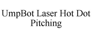 UMPBOT LASER HOT DOT PITCHING