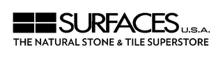 SURFACES U.S.A. THE NATURAL STONE & TILE SUPERSTORE