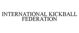 INTERNATIONAL KICKBALL FEDERATION