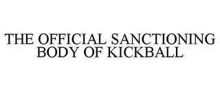 THE OFFICIAL SANCTIONING BODY OF KICKBALL