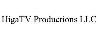 HIGATV PRODUCTIONS LLC