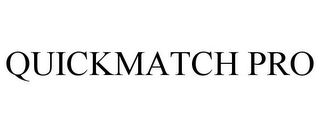 QUICKMATCH PRO