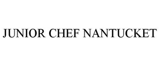 JUNIOR CHEF NANTUCKET