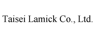 TAISEI LAMICK CO., LTD.