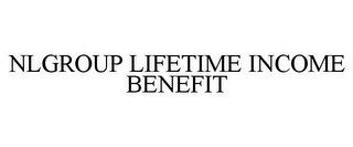 NLGROUP LIFETIME INCOME BENEFIT