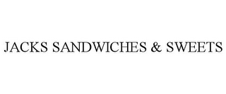 JACKS SANDWICHES & SWEETS