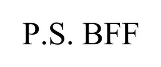 P.S. BFF