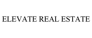 ELEVATE REAL ESTATE