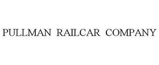 PULLMAN RAILCAR COMPANY