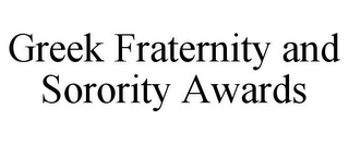 GREEK FRATERNITY AND SORORITY AWARDS