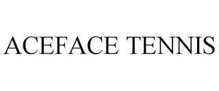 ACEFACE TENNIS