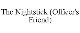 THE NIGHTSTICK (OFFICER'S FRIEND)