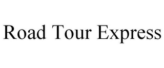 ROAD TOUR EXPRESS