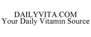 DAILYVITA.COM YOUR DAILY VITAMIN SOURCE