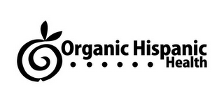 ORGANIC HISPANIC HEALTH