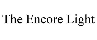 THE ENCORE LIGHT