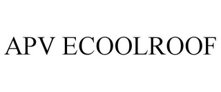 APV ECOOLROOF