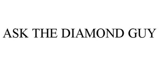 ASK THE DIAMOND GUY