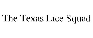 THE TEXAS LICE SQUAD