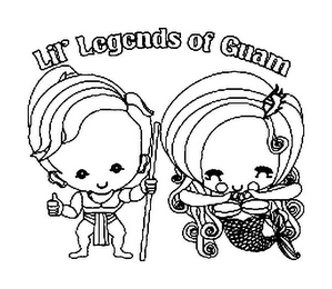 LIL' LEGENDS OF GUAM