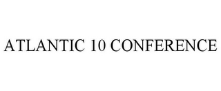 ATLANTIC 10 CONFERENCE