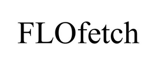 FLOFETCH