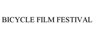 BICYCLE FILM FESTIVAL