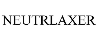 NEUTRLAXER