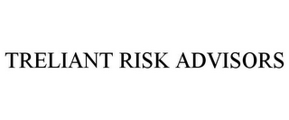 TRELIANT RISK ADVISORS