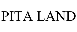 PITA LAND