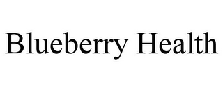 BLUEBERRY HEALTH