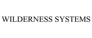 WILDERNESS SYSTEMS