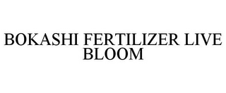 BOKASHI FERTILIZER LIVE BLOOM