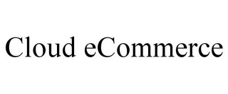 CLOUD ECOMMERCE