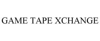 GAME TAPE XCHANGE