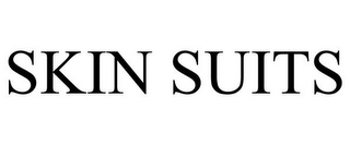 SKIN SUITS