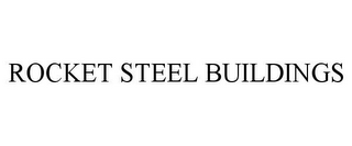 ROCKET STEEL BUILDINGS