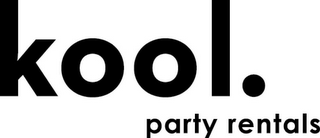 KOOL. PARTY RENTALS