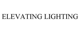 ELEVATING LIGHTING