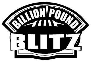 BILLION POUND BLITZ