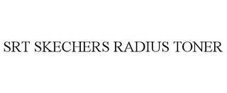 SRT SKECHERS RADIUS TONER