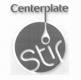 CENTERPLATE STIR