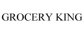 GROCERY KING