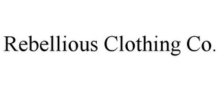 REBELLIOUS CLOTHING CO.